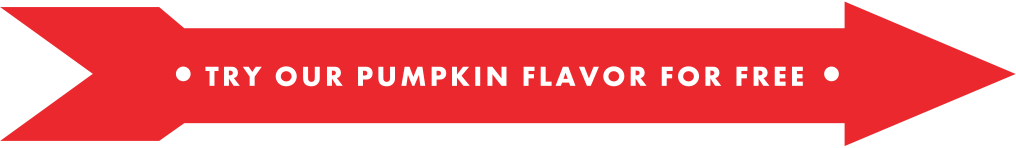 Try our pumpkin flavor for free!